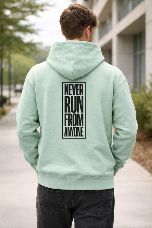 NEVER RUN FROM ANYONE Hoodie