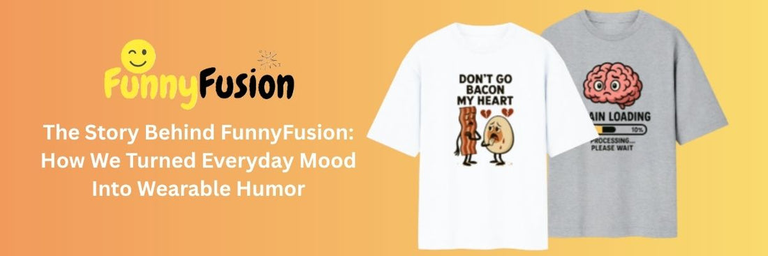 Welcome to FunnyFusion — Where Mood Becomes Style