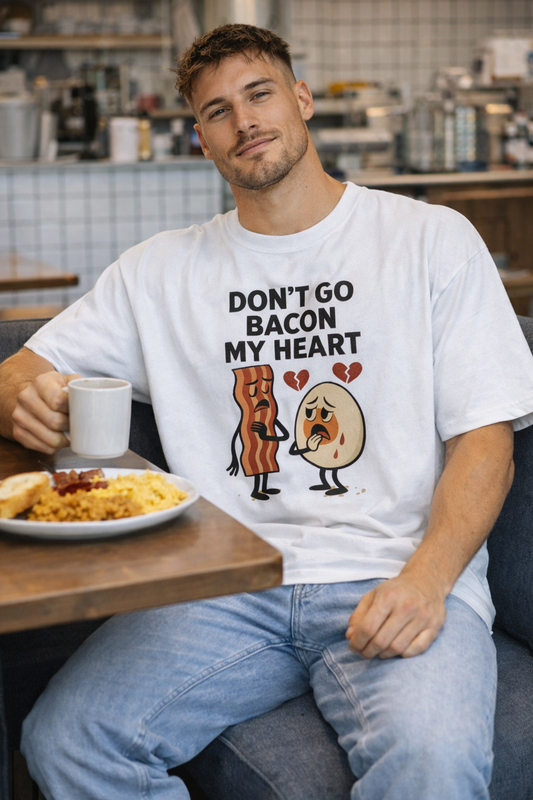 Don’t Go Bacon My Heart Oversized T-Shirt