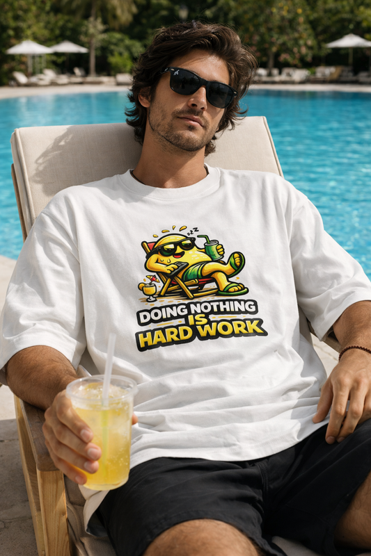 Doing Nothing Is Hard Work Oversized T-Shirt