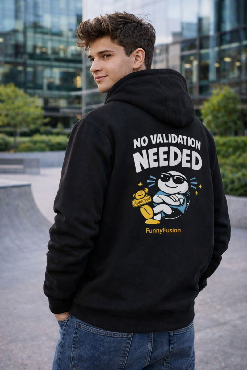 No Validation Needed Hoodie