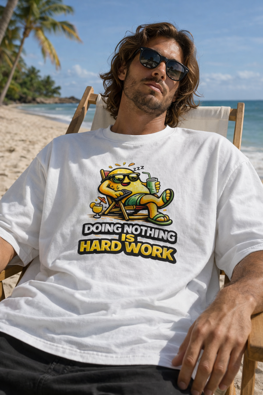 Doing Nothing Is Hard Work Oversized T-Shirt
