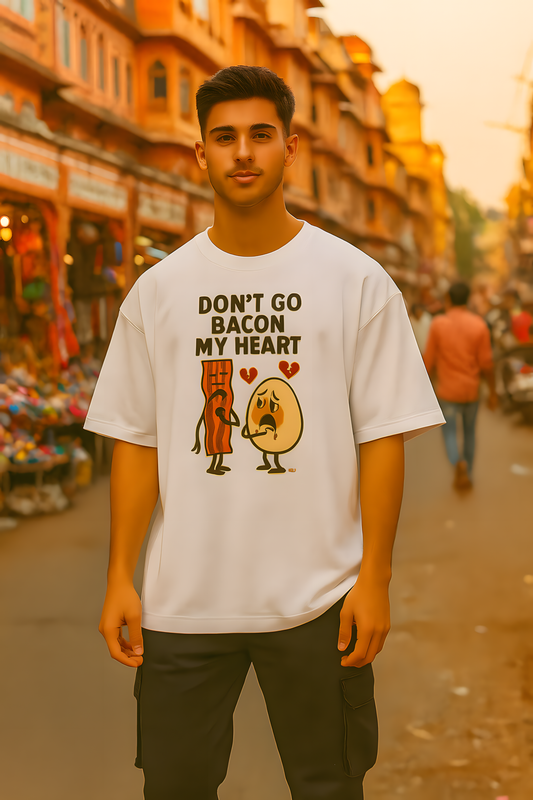 Don’t Go Bacon My Heart T-Shirt