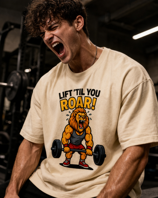 Lift ’Til You Roar Oversized T-Shirt